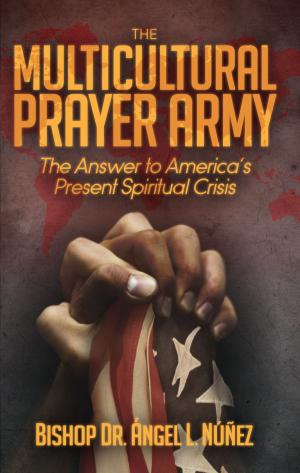 Cover of the book The Multi-Cultural Prayer Army by Kimberly Daniels