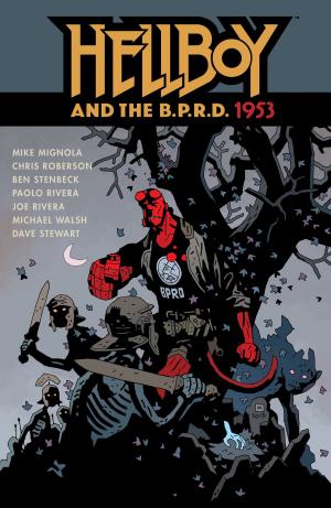 Cover of the book Hellboy and the B.P.R.D.: 1953 by Mike Mignola