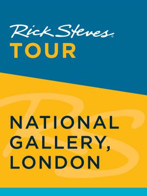 Book cover of Rick Steves Tour: National Gallery, London