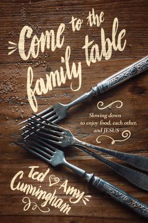 Cover of the book Come to the Family Table by 
