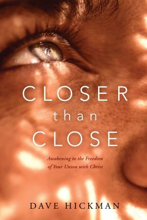Cover of the book Closer Than Close by Donald S. Whitney