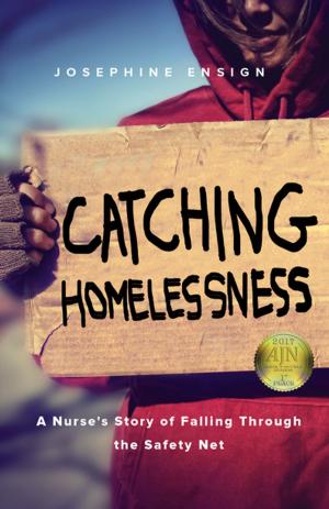 Cover of the book Catching Homelessness by Linda A. Curtis