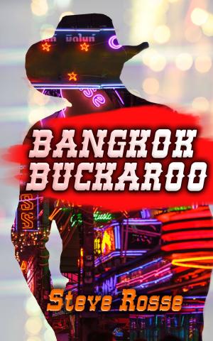 Cover of the book Bangkok Buckaroo by Chariss K. Walker