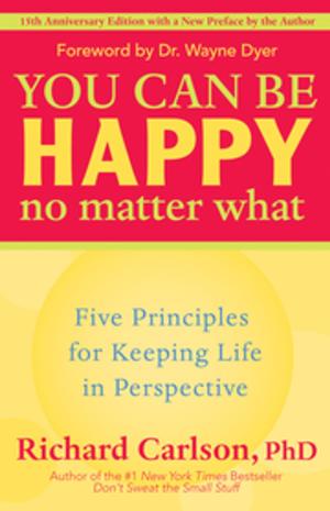 Cover of the book You Can Be Happy No Matter What by Sean Covey