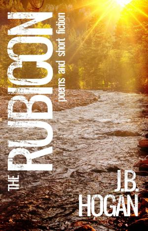 Cover of the book The Rubicon: Poems and Short Fiction by Gordon Bonnet
