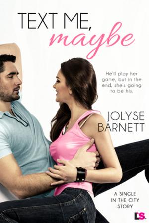Cover of the book Text Me, Maybe by Melissa West