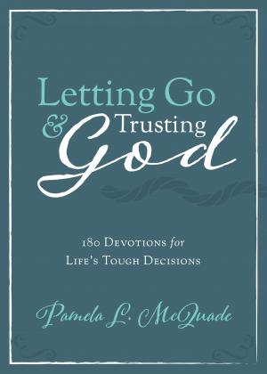 Cover of the book Letting Go and Trusting God by Joanne Bischof, Amanda Dykes, Heather Day Gilbert, Jocelyn Green, Maureen Lang