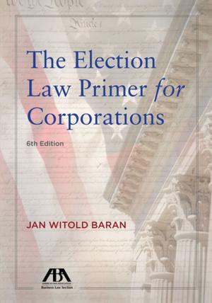 Cover of the book Election Law Primer for Corporations by Adam S. Minsky