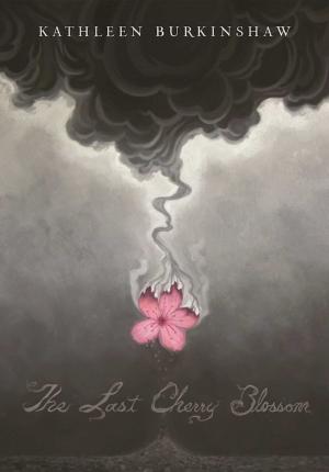 Cover of the book The Last Cherry Blossom by Mark Cheverton