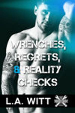 Cover of the book Wrenches, Regrets, & Reality Checks by John Simpson