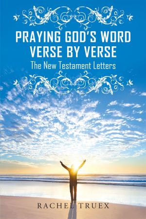 Cover of the book Praying God’s Word Verse by Verse: The New Testament Letters by Kay Bretton
