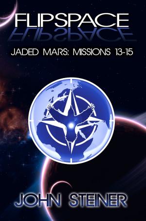 Cover of the book Flipspace: Jaded Mars Missions 13-15 by Gary Cecil