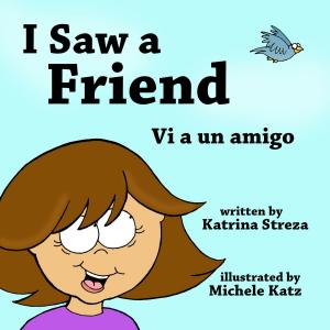 Cover of the book I Saw a Friend/ Vi a un amigo by Sandrine Etienne