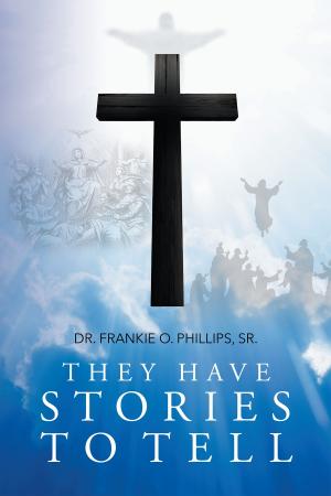 Cover of the book They Have Stories to Tell by Stephen Long