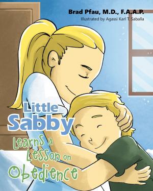 Cover of the book Little Sabby Learns a Lesson on Obedience by Jerald Morris