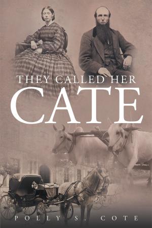 Cover of the book They Called Her Cate by Adreinne Johnson-Lee