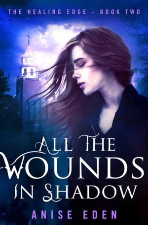 Cover of the book All the Wounds in Shadow by Jaycee Clark