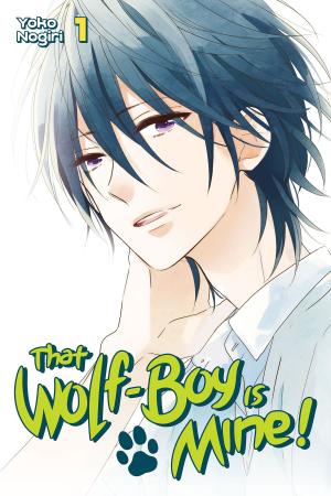 Cover of the book That Wolf-Boy is Mine! by MAKINO, MAKINO