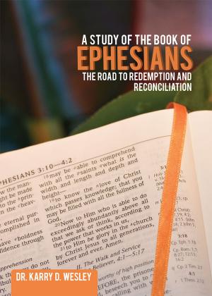 Cover of A Study of the Book of Ephesians: The Road to Redemption and Reconciliation