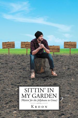 Cover of the book Sittin' in My Garden (Waitin' for the Jellybeans to Grow) by Norma D. Soto