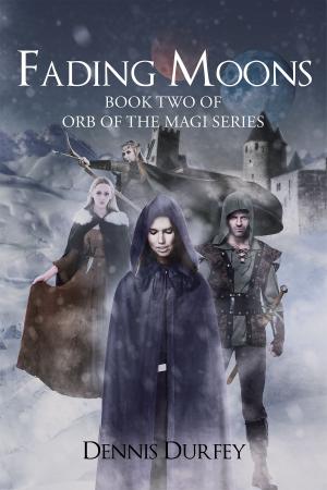 Cover of the book Fading Moons: Book Two of Orb of the Magi Series by Sharon Dexter