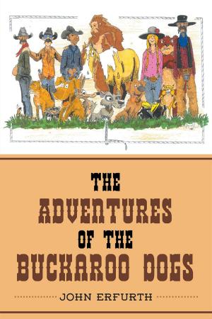 Cover of the book The Adventures of the Buckaroo Dogs by Stephanie Franklin