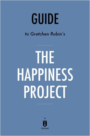 Book cover of Guide to Gretchen Rubin’s The Happiness Project by Instaread