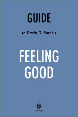 Book cover of Guide to David D. Burns’s, MD Feeling Good by Instaread