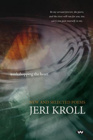 Cover of the book Workshopping the Heart by Judy Powell