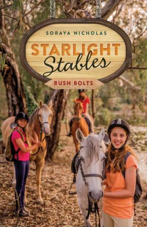 Book cover of Starlight Stables: Bush Bolts (Book 3)
