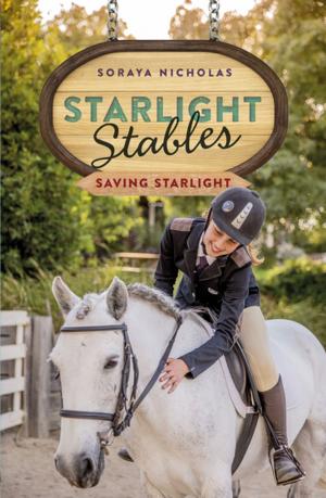 Cover of the book Starlight Stables: Saving Starlight (Book 4) by James Aldridge