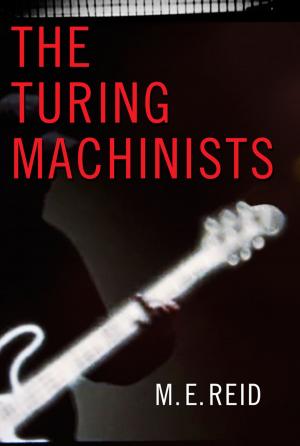 Cover of the book The Turing Machinists by C.K. Kelly Martin