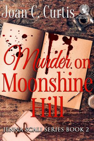 Cover of the book Murder on Moonshine Hill by Carolyn Rae