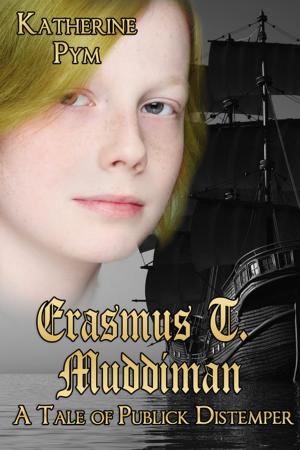Cover of the book Erasmus T Muddiman by Katherine Pym