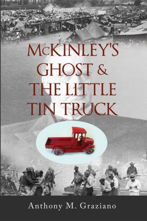 Cover of the book McKinley's Ghost & The Little Tin Truck by Daniel Sloate
