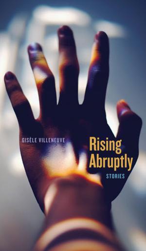 Cover of the book Rising Abruptly by PearlAnn Reichwein