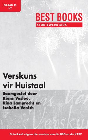 Cover of the book Best Books Studiewerkgids: Verskuns Graad 10 Huistaal by Riens Vosloo, Henk Viljoen, Annatjie Gloy, Belinda Prinsloo