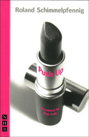 Cover of the book Push Up (NHB Modern Plays) by Katherine Soper