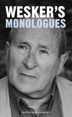 Cover of the book Arnold Wesker's Monologues by Various
