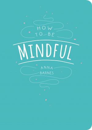 Cover of How to be Mindful