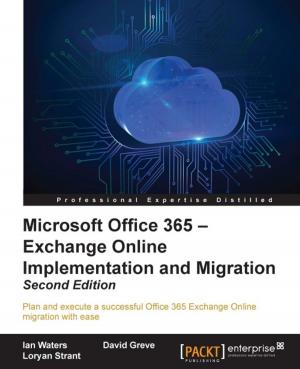 Cover of Microsoft Office 365 – Exchange Online Implementation and Migration - Second Edition