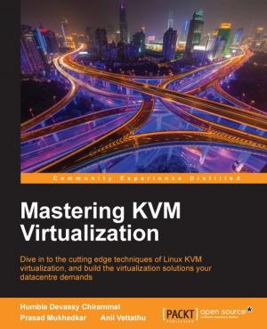 Cover of the book Mastering KVM Virtualization by Sudharsan Ravichandiran