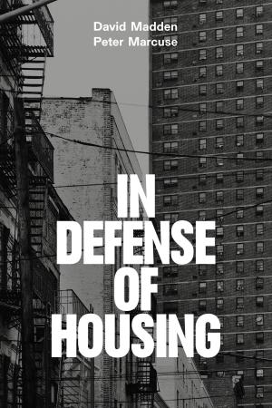 Cover of the book In Defense of Housing by Theodor Adorno, Else Frenkel-Brunswik, Daniel J. Levinson, R. Nevitt Sanford