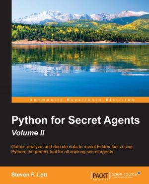 Cover of the book Python for Secret Agents - Volume II by Oleg Varaksin, Sudheer Jonna