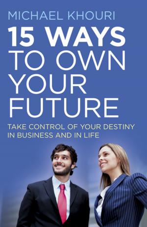 Cover of the book 15 Ways to Own Your Future by 天海