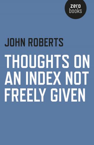 Cover of the book Thoughts on an Index Not Freely Given by Jules Standish