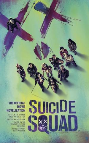 Cover of the book Suicide Squad: The Official Movie Novelization by Richard Rohmer