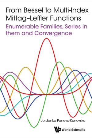 Cover of the book From Bessel to Multi-Index MittagLeffler Functions by Graham Hutchings, Matthew Davidson, Richard Catlow;Christopher Hardacre;Nicholas Turner;Paul Collier