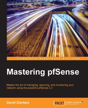 Cover of the book Mastering pfSense by Chandru Shankar, Vincent Bellefroid, Nilesh Thakkar