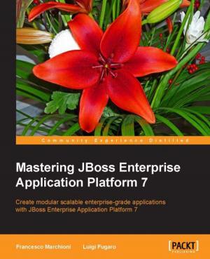 Cover of the book Mastering JBoss Enterprise Application Platform 7 by Amita Bhandari, Pallika Majmudar, Vinita Choudhary